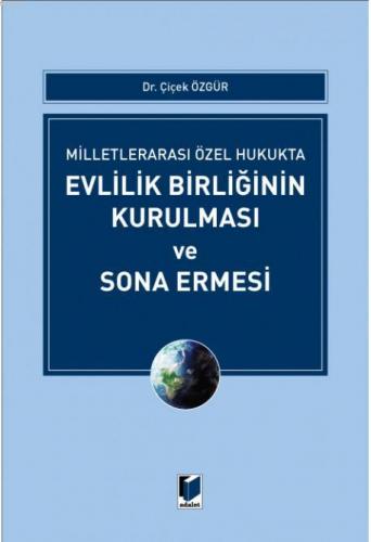 Milletlerarası Özel Hukukta Evlilik Birliğinin Kurulması ve Sona Ermes