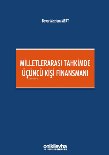 Milletlerarası Tahkimde Üçüncü Kişi Finansmanı Baver Mazlum Mert