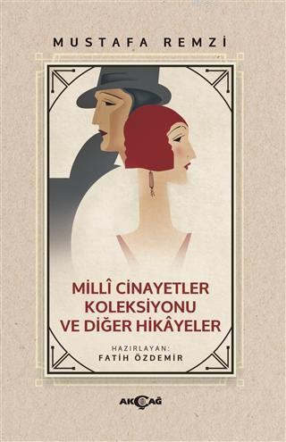 Milli Cinayetler Koleksiyonu ve Diğer Hikayeler Mustafa Remzi