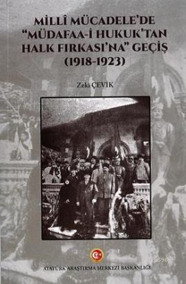 Milli Mücadele'de ''Müdafaa-i Hukuk'tan Halk Fırkası'na'' Geçiş (1918-