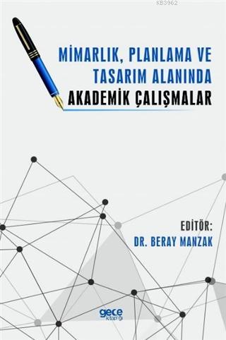 Mimarlık, Planlama ve Tasarım Alanında Akademik Çalışmalar Beray Manza