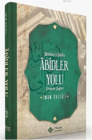 Minhacu'l-Abidin Abidler Yolu İmam-ı Gazali