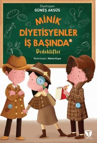 Minik Diyetisyenler İş Başında 5: Dedektifler Güneş Aksüs