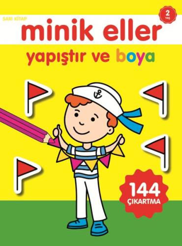 Minik Eller Yapıştır Ve Boya - Sarı Kitap Kolektif