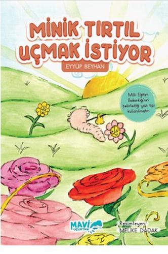 Minik Tırtıl Uçmak İstiyor Eyyüp Beyhan