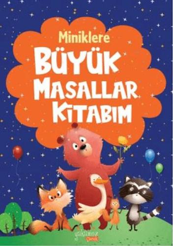 Miniklere Büyük Masallar Kitabım Kollektif