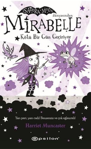 Mirabelle Kötü Bir Gün Geçiriyor (Fleksi Kapak) Harriet Muncaster