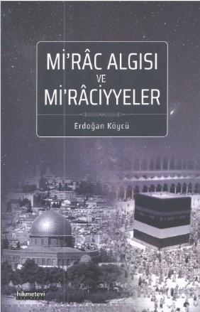 Mirâc Algısı Ve Mirâciyyeler Erdoğan Köycü