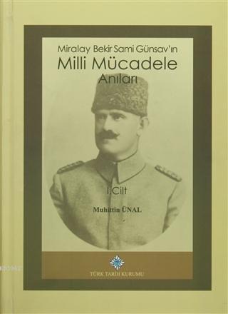 Miralay Bekir Sami Günsav'ın Milli Mücadele Anıları (2 Cilt Takım) Muh