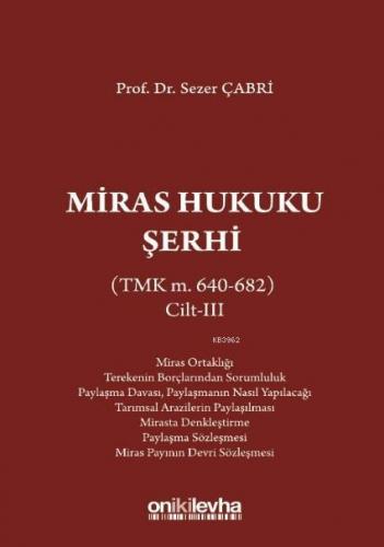 Miras Hukuku Şerhi (TMK m. 495-574) Cilt III Sezer Çabri