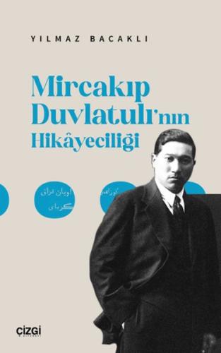 Mircakıp Duvlatulı’nın Hikayeciliği Yılmaz Bacaklı