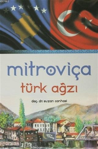 Mitroviça Türk Ağzı Suzan Canhasi