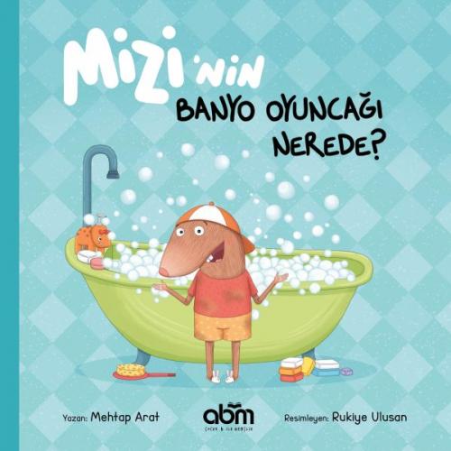 Mizi’nin Banyo Oyuncağı Nerede? Mehtap Arat