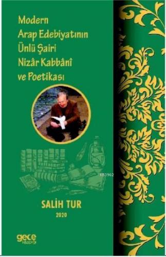 Modern Arap Edebiyatının Ünlü Şairi Nizar Kabbani ve Poetikası Salih T