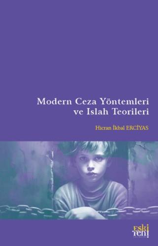 Modern Ceza Yöntemleri ve Islah Teorileri Hicran İkbal Erciyas