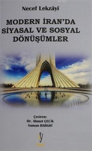 Modern İran'da Siyasal ve Sosyal Dönüşümler Necef Lekzayi