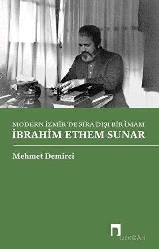 Modern İzmir'de Sıra Dışı Bir İmam İbrahim Ethem Sunar Mehmet Demirci