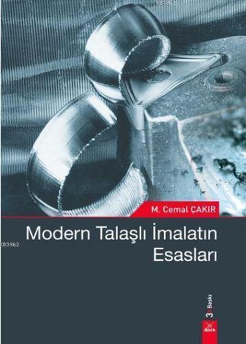 Modern Talaşlı İmalatın Esasları M. Cemal Çakır