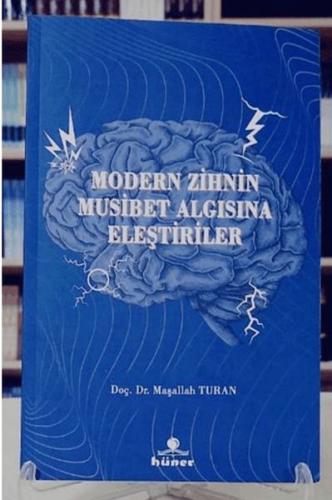 Modern Zihnin Musibet Algısına Eleştiriler Maşallah Turan