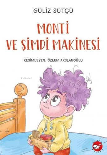 Monti ve Şimdi Makinesi Güliz Sütçü