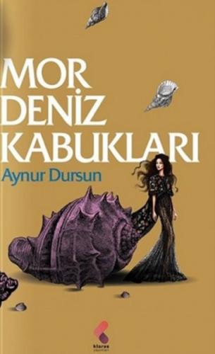 Mor Deniz Kabukları Aynur Dursun