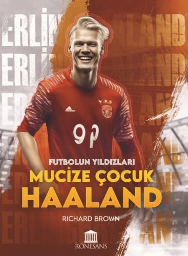 Mucize Çocuk Haaland Richard Brown