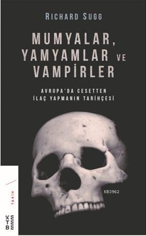 Mumyalar, Yamyamlar ve Vampirler Richard Sug