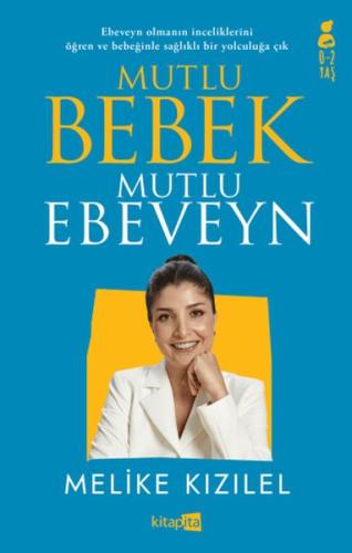 Mutlu Bebek, Mutlu Ebeveyn Melike Kızılel