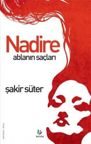 Nadire Ablanın Saçları Şakir Süter