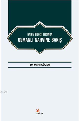 Nahiv Bilgisi Işığında Osmanlı Nahvine Bakış Meriç Güven