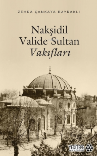 Nakşidil Valide Sultan Zehra Çankaya Bayraklı