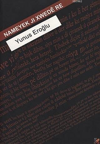 Nameyek Ji Xwede Re Yunus Eroğlu