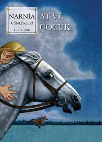 Narnia Günlükleri 3 At Ve Çocuk C. S. Lewis