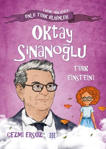 Nasıl Dâhi Oldum? Oktay Sinanoğlu – Türk Eınsteın’ı Cezmi Ersöz