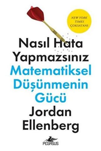 Nasıl Hata Yapmazsınız: Matematiksel Düşüncenin Gücü Jordan Ellenberg