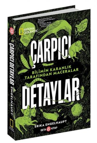 National Geographic - Çarpıcı Detaylar Erika Engelhaupt