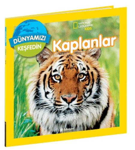 National Geographic Kids Dünyamızı Keşfedin Kaplanlar Jill Esbaum