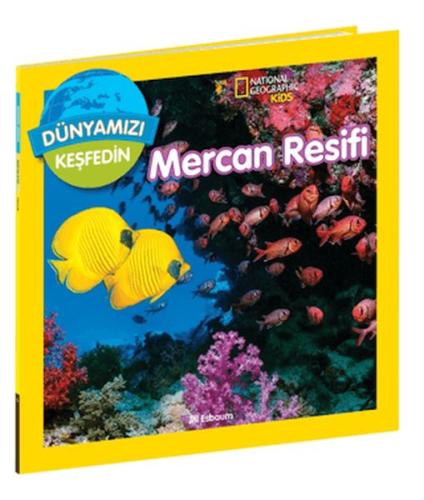 National Geographic Kids Dünyamızı Keşfedin Mercan Resifi Jill Esbaum