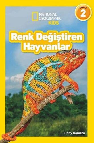 National Geographic Kids- Renk Değiştiren Hayvanlar Libby Romero