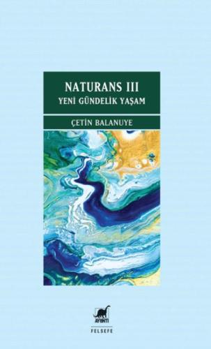 Naturans III: Yeni Gündelik Yaşam Çetin Balanuye