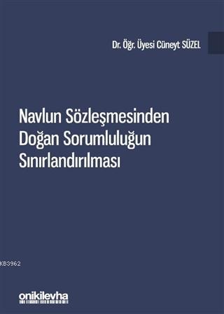 Navlun Sözleşmesinden Doğan Sorumluluğun Sınırlandırılması Cüneyt Süze