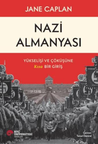 Nazi Almanyası Yükselişi Ve Çöküşüne Kısa Bir Giriş Jane Caplan