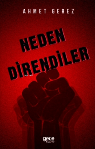 Neden Direndiler Ahmet Gerez