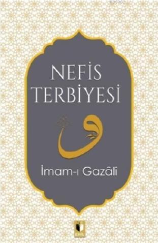 Nefis Terbiyesi İmam-ı Gazali