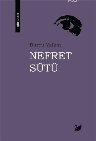 Nefret Sütü Burcu Yalkın