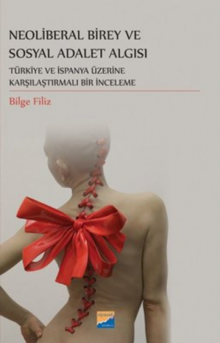 Neoliberal Birey ve Sosyal Adalet Algısı Bilge Filiz