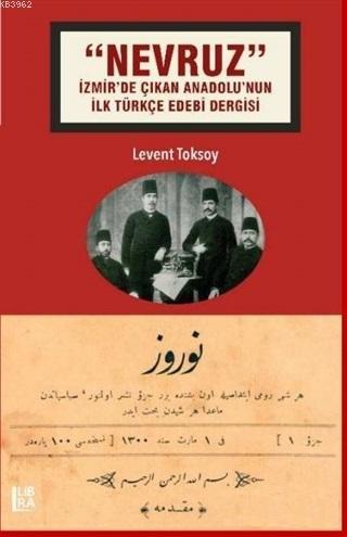 Nevruz - İzmir'de Çıkan Anadolu'nun İlk Türkçe Edebi Dergisi Levent To