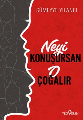 Neyi Konuşursan O Çoğalır Sümeyye Yılancı