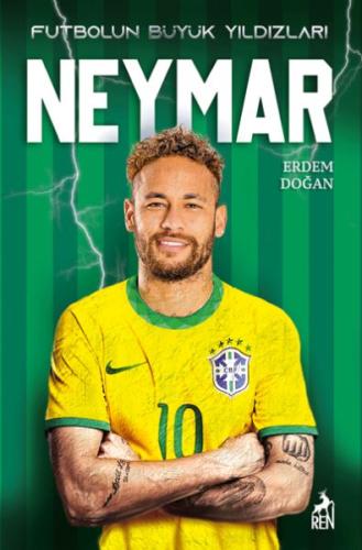 Neymar - Futbolun Büyük Yıldızları Erden Doğan