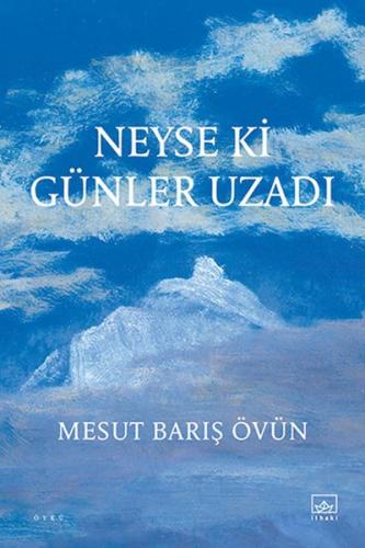 Neyse ki Günler Uzadı Mesut Barış Övün